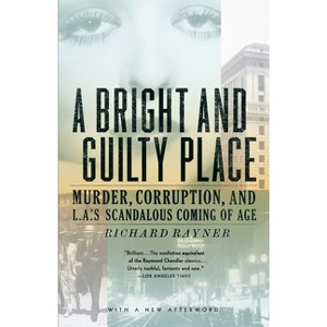 A Bright and Guilty Place - by  Richard Rayner (Paperback) - 1 of 1