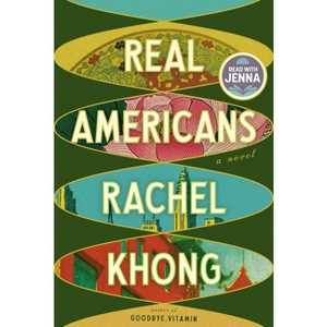 Real Americans - by  Rachel Khong (Hardcover) - 1 of 1