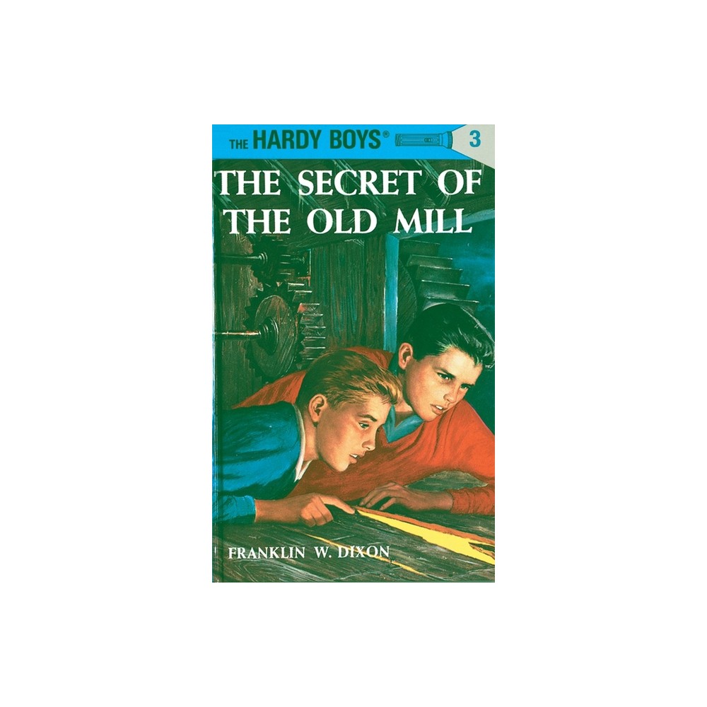 Hardy Boys 03: The Secret of the Old Mill - by Franklin W Dixon (Hardcover)