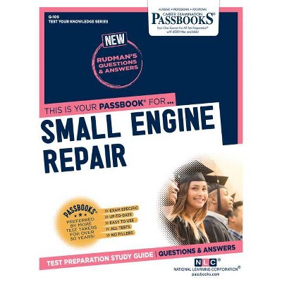 Small Engine Repair - (Test Your Knowledge Series (Q)) by  National Learning Corporation (Paperback)