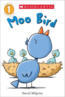 Moo Bird - (Scholastic Reader: Level 1) by  David Milgrim (Paperback)