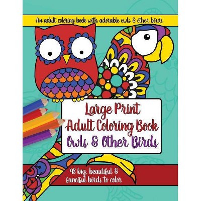 Large Print Adult Coloring Book - (Large Print Adult Coloring Books) by  Brilliant Activity Books (Paperback)