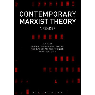Contemporary Marxist Theory - by  Andrew Pendakis (Paperback)