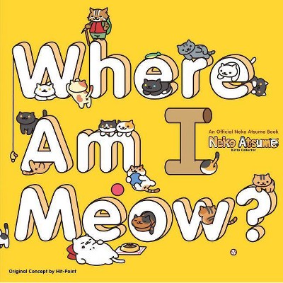 Neko Atsume Kitty Collector: Where Am I Meow? - by  Hit Point (Paperback)
