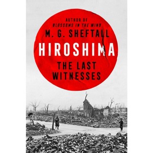 Hiroshima - (Embers) by  M G Sheftall (Hardcover) - 1 of 1