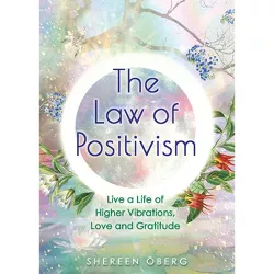 The Law of Positivism - by  Shereen Öberg (Paperback)