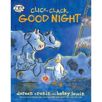 Click, Clack, Good Night - (Click Clack Book) by  Doreen Cronin (Hardcover)