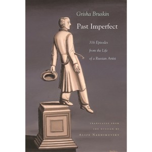 Past Imperfect - (Judaic Traditions in Literature, Music, and Art) by  Grisha Bruskin (Hardcover) - 1 of 1