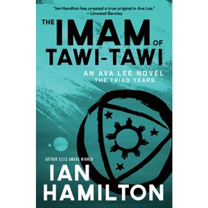 The Imam of Tawi-Tawi - (Ava Lee Novel) by  Ian Hamilton (Paperback) - 1 of 1