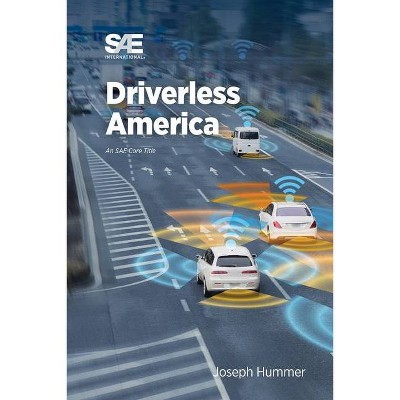 Driverless America - by  Joseph E Hummer (Paperback)