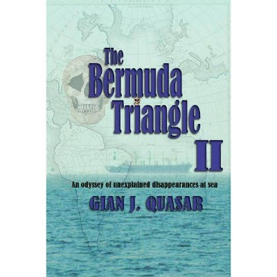 The Bermuda Triangle II - by  Gian J Quasar (Paperback)