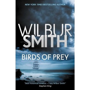 Birds of Prey - (Courtney Series: The Birds of Prey Trilogy) by  Wilbur Smith (Paperback) - 1 of 1