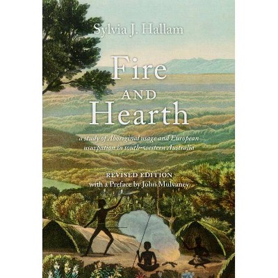 Fire and Hearth - by  Sylvia J Hallam (Paperback)