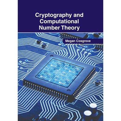 Cryptography and Computational Number Theory - by  Megan Cosgrove (Hardcover)