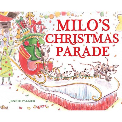 Milo's Christmas Parade - by  Jennie Palmer (Hardcover)