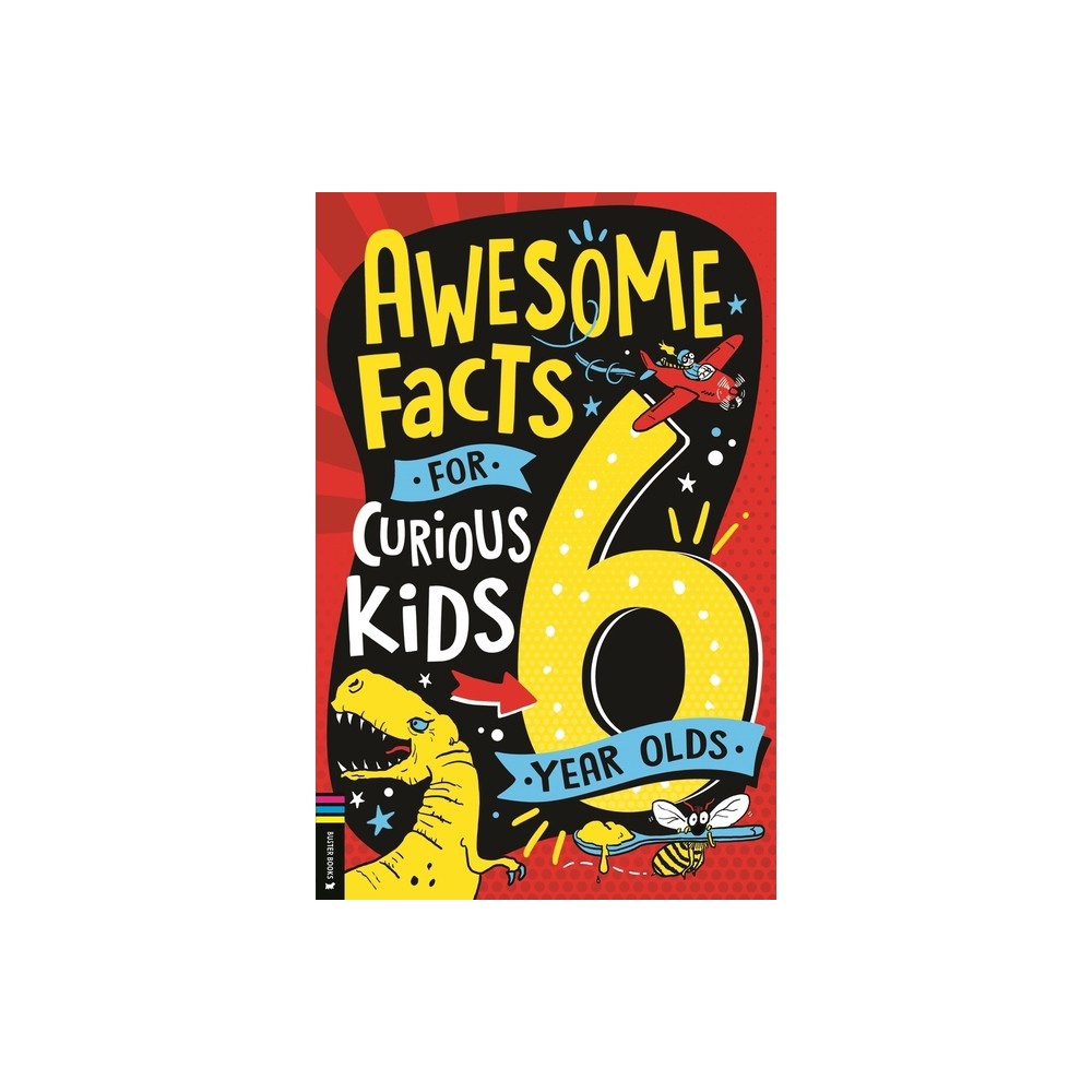 Awesome Facts for Curious Kids: 6 Year Olds - by Steve Martin (Paperback)