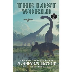 The Lost World - (Wordfire Classics) by  Arthur Conan Doyle & Russell Davis (Paperback) - 1 of 1