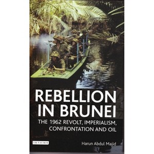 Rebellion in Brunei - by  Harun Abdul Majid (Paperback) - 1 of 1