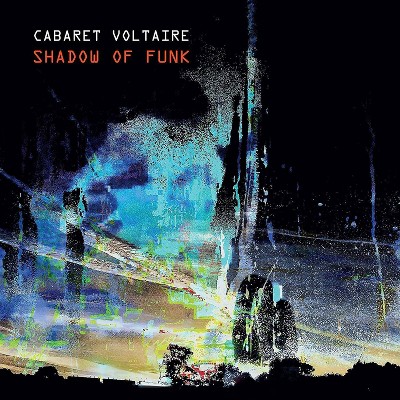 Cabaret Voltaire - Shadow Of Funk (Vinyl)