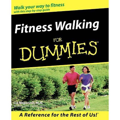 Fitness Walking For Dummies - (for Dummies) By Liz Neporent (paperback) :  Target