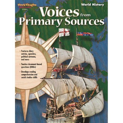 Voices From Primary Sources Reproducible World History - (Voices from Primary Sources) by  Stckvagn (Paperback)