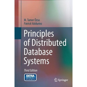Principles of Distributed Database Systems - 3rd Edition by  M Tamer Özsu & Patrick Valduriez (Paperback) - 1 of 1