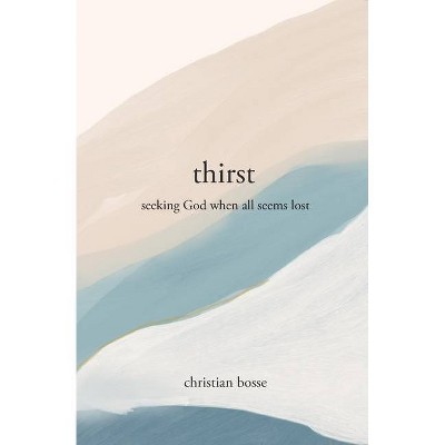 Thirst - by  Christian Bosse (Paperback)