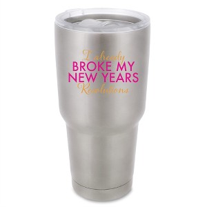100 North 30 Ounce Stainless Steel On the Go Travel Tumbler With Push Top Lid, Already Broke My Resolutions Silver - 1 of 4