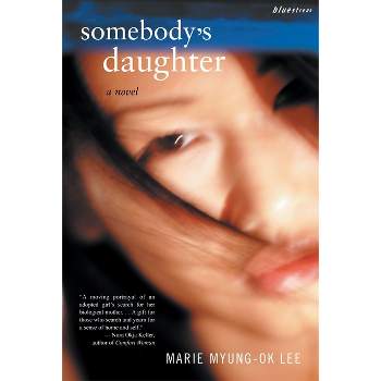 Somebody's Daughter - by  Marie Myung-Ok Lee (Paperback)