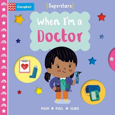 When I'm A Doctor - (superstars) By Campbell Books (board Book) : Target