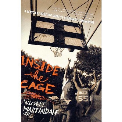 Inside the Cage - by  Wight Martindale Jr (Paperback)