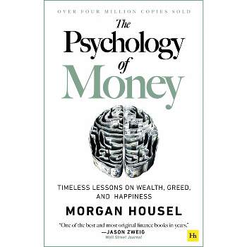 The Psychology of Money - by  Morgan Housel (Paperback)