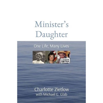 Minister's Daughter - by  Charlotte Zietlow (Paperback)