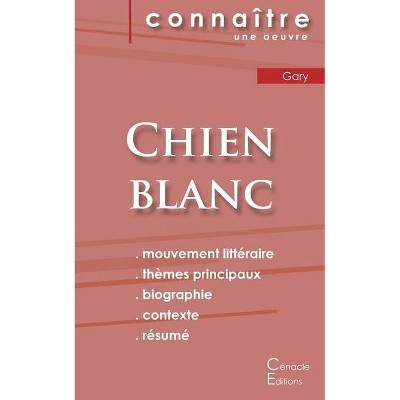 Fiche de lecture Chien blanc de Romain Gary (Analyse littéraire de référence et résumé complet) - (Paperback)