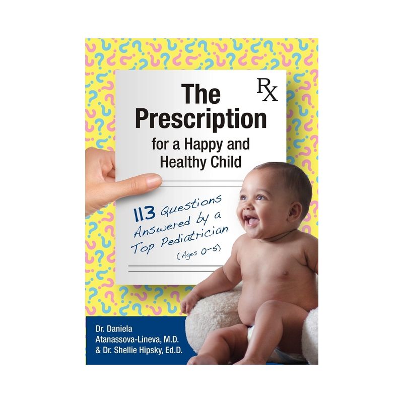 The Prescription for a Happy and Healthy Child - by  Daniela Atanassova-Lineva & Shellie Hipsky (Paperback), 1 of 2