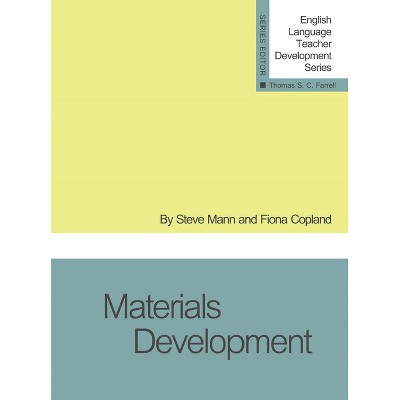Materials Development - (English Language Teacher Development) by  Steve Mann & Fiona Copland (Paperback)