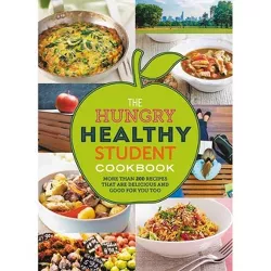 The Hungry Healthy Student Cookbook - by  Spruce (Paperback)