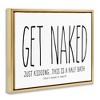 Stupell Industries Get Naked Funny Word Bathroom Black And White Design Floating Frame Canvas Art - 2 of 4