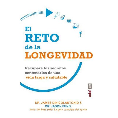 El Reto de la Longevidad - by  James Dinicolantonio (Paperback)
