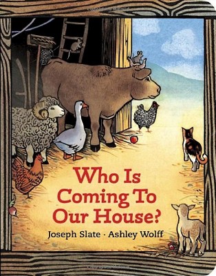 Who Is Coming to Our House? - by  Joseph Slate (Board Book)