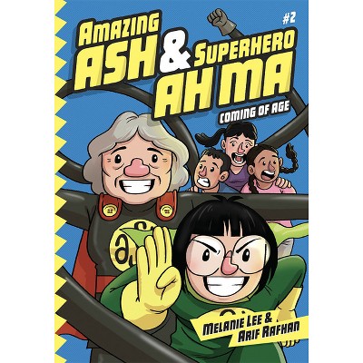 Amazing Ash & Superhero Ah Ma Book 2 - by  Melanie Lee (Paperback)