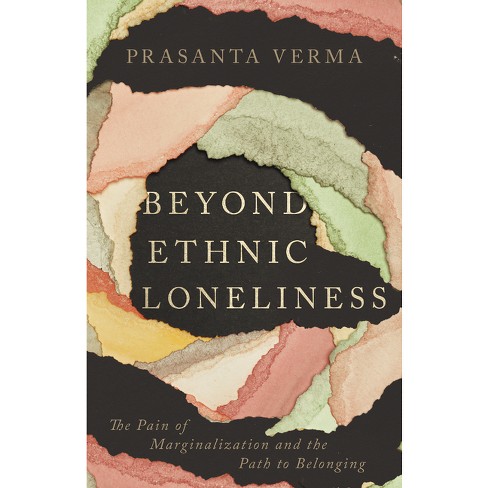 Beyond Ethnic Loneliness - by  Prasanta Verma (Paperback) - image 1 of 1