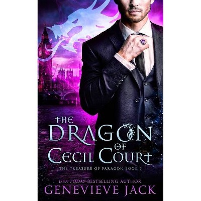 The Dragon of Cecil Court - (Treasure of Paragon) by  Genevieve Jack (Paperback)