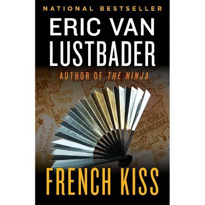 French Kiss - by  Eric Van Lustbader (Paperback)