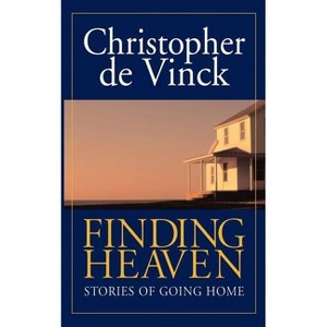 Finding Heaven - by  Christopher de Vinck (Paperback) - 1 of 1