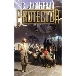 Protector - (Foreigner) by  C J Cherryh (Paperback) - 1 of 1
