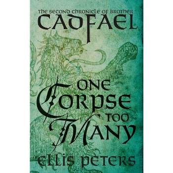 One Corpse Too Many - (Chronicles of Brother Cadfael) by  Ellis Peters (Paperback)