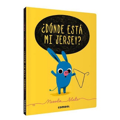 ¿dónde Está Mi Jersey? - by  Nicola Slater (Hardcover)