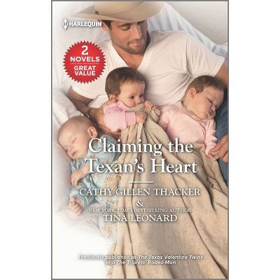 Claiming the Texan's Heart - by  Cathy Gillen Thacker & Tina Leonard (Paperback)