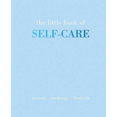 The Little Book of Self-Care - by  Joanna Gray (Hardcover)